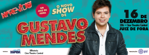 Gustavo Mendes em Juiz de Fora @ Cine Theatro Central