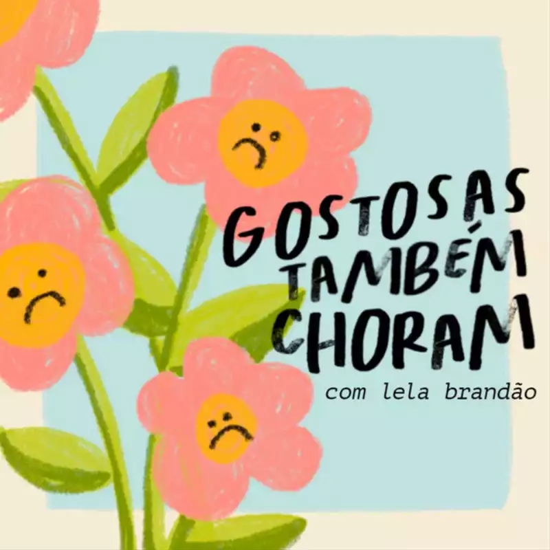 Podcasts: gostosas também choram | Foto: reprodução Spotify