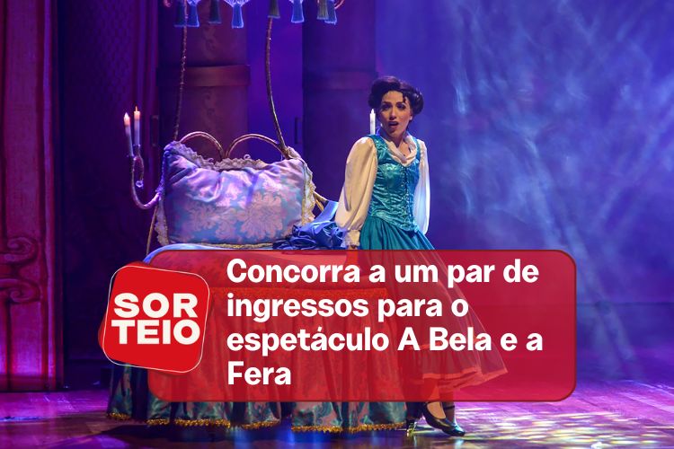 [RESULTADO SORTEIO] Concorra a um par de ingressos para o espetáculo A Bela e a Fera