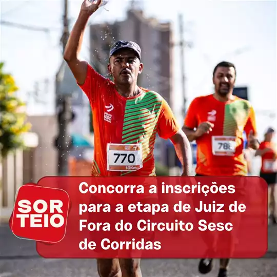 [SORTEIO] Concorra a inscrições para o Circuito Sesc de Corridas – Etapa Juiz de Fora