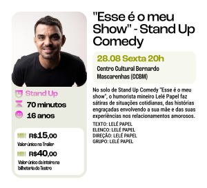Stand Up Comedy, "Esse é o meu Show"