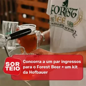 [SORTEIO] Concorra a um par de ingressos para o Forest Beer + um kit Hofbauer