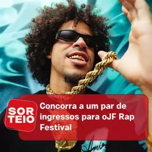 [SORTEIO] Concorra a um par de ingressos para o JF Rap Festival