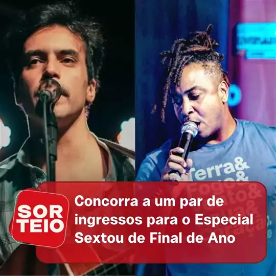 [SORTEIO] Concorra a um par de ingressos para o Especial Sextou de Final de Ano