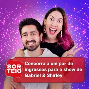 [RESULTADO SORTEIO] Concorra a um par de ingressos para o show de Gabriel & Shirley em JF