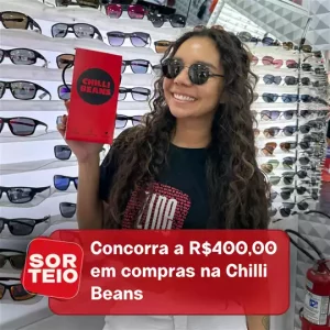 [RESULTADO SORTEIO] Concorra a R$400,00 em compras na Chilli Beans
