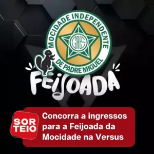 [RESULTADO SORTEIO] Concorra a um par de ingressos para Feijoada da Mocidade na Versus