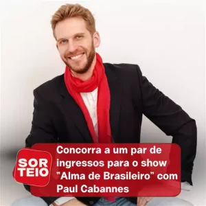 [RESULTADO SORTEIO] Concorra a um par de ingressos para o show do Paul Cabannes