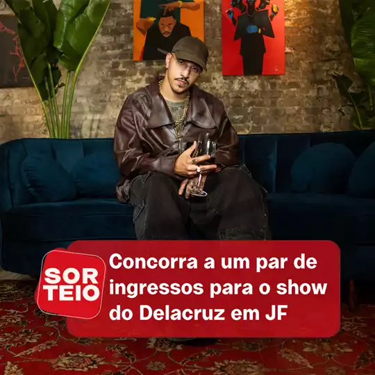 [RESULTADO SORTEIO] Concorra a um par de ingressos para o show do Delacruz em JF