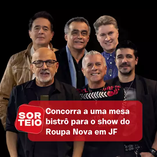 [RESULTADO SORTEIO] Concorra a uma mesa bistrô para o show do Roupa Nova em JF