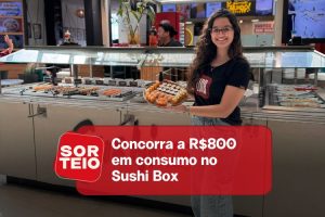 [RESULTADO SORTEIO] Concorra a R$ 800 em consumo no Sushi Box