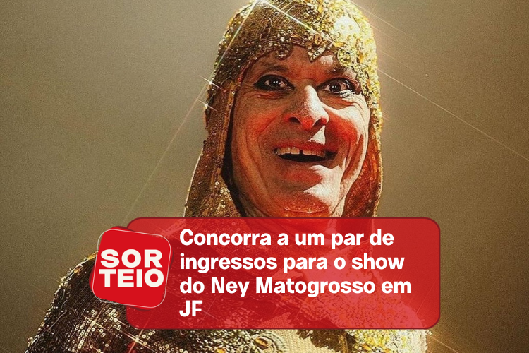[RESULTADO SORTEIO] Concorra a ingressos para o show do Ney Matogrosso em JF