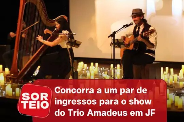 [RESULTADO SORTEIO] Concorra a um par de ingressos para o show do Trio Amadeus em JF