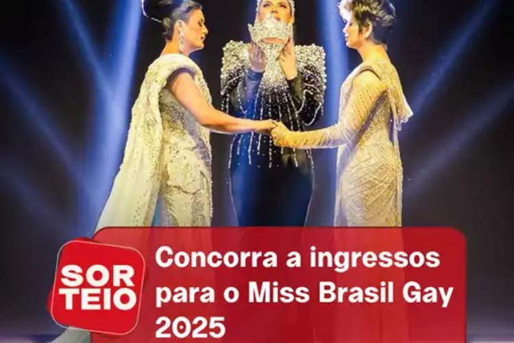 [RESULTADO SORTEIO] Concorra a ingressos para o Miss Brasil Gay 2025!