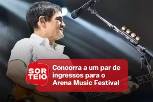 [RESULTADO SORTEIO] Um par de ingressos para o Arena Music Festival