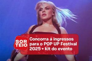 [SORTEIO] Concorra a ingressos para o Pop Up Festival 2025 e kit do evento