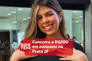 [RESULTADO SORTEIO] Concorra a R$200 em compras na Prata JF