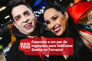 [RESULTADO SORTEIO] Concorra a ingressos para o HellCome Quieto no Terrazzo