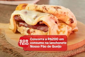 [RESULTADO SORTEIO] Concorra a R$200 em consumo na lanchonete Nosso Pão de Queijo