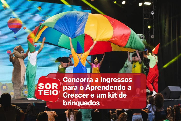 [RESULTADO SORTEIO] Concorra a ingressos para o Aprendendo a Crescer e um kit de brinquedos