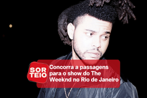 [SORTEIO] Concorra a passagens para o show do The Weeknd no Rio de Janeiro