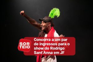 [RESULTADO SORTEIO] Concorra a um par de ingressos para o show do Rodrigo Sant'Anna em JF