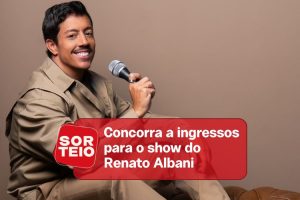 [SORTEIO] Concorra a ingressos para o show do Renato Albani