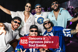 [RESULTADO SORTEIO] Concorra a ingressos para o Soul Samba com Atitude 67