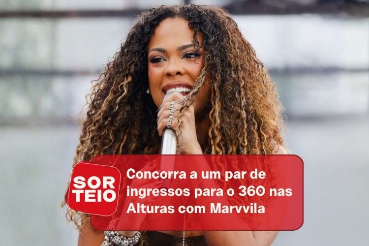 [SORTEIO] Concorra a ingressos para o 360 nas Alturas com Marvvila em JF