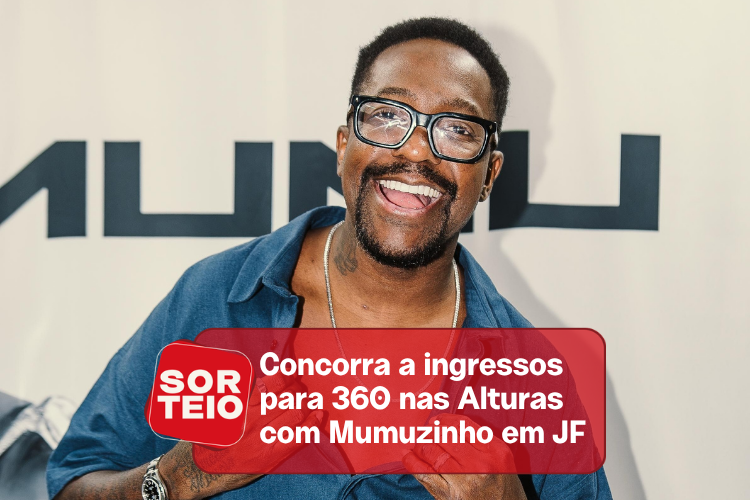 [SORTEIO] Concorra a ingressos para o 360 nas Alturas em JF