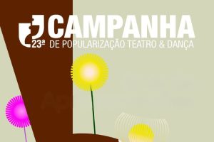 23ª Campanha de Popularização Teatro & Dança @ Juiz de Fora/MG