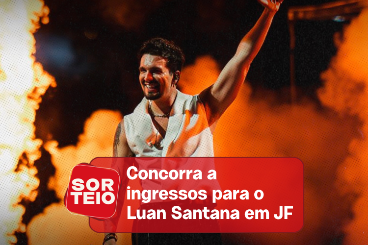 [SORTEIO] Concorra a ingressos para Luan Santana em JF