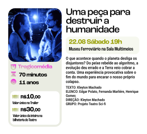 Teatro, "Uma peça para destruir a humanidade"