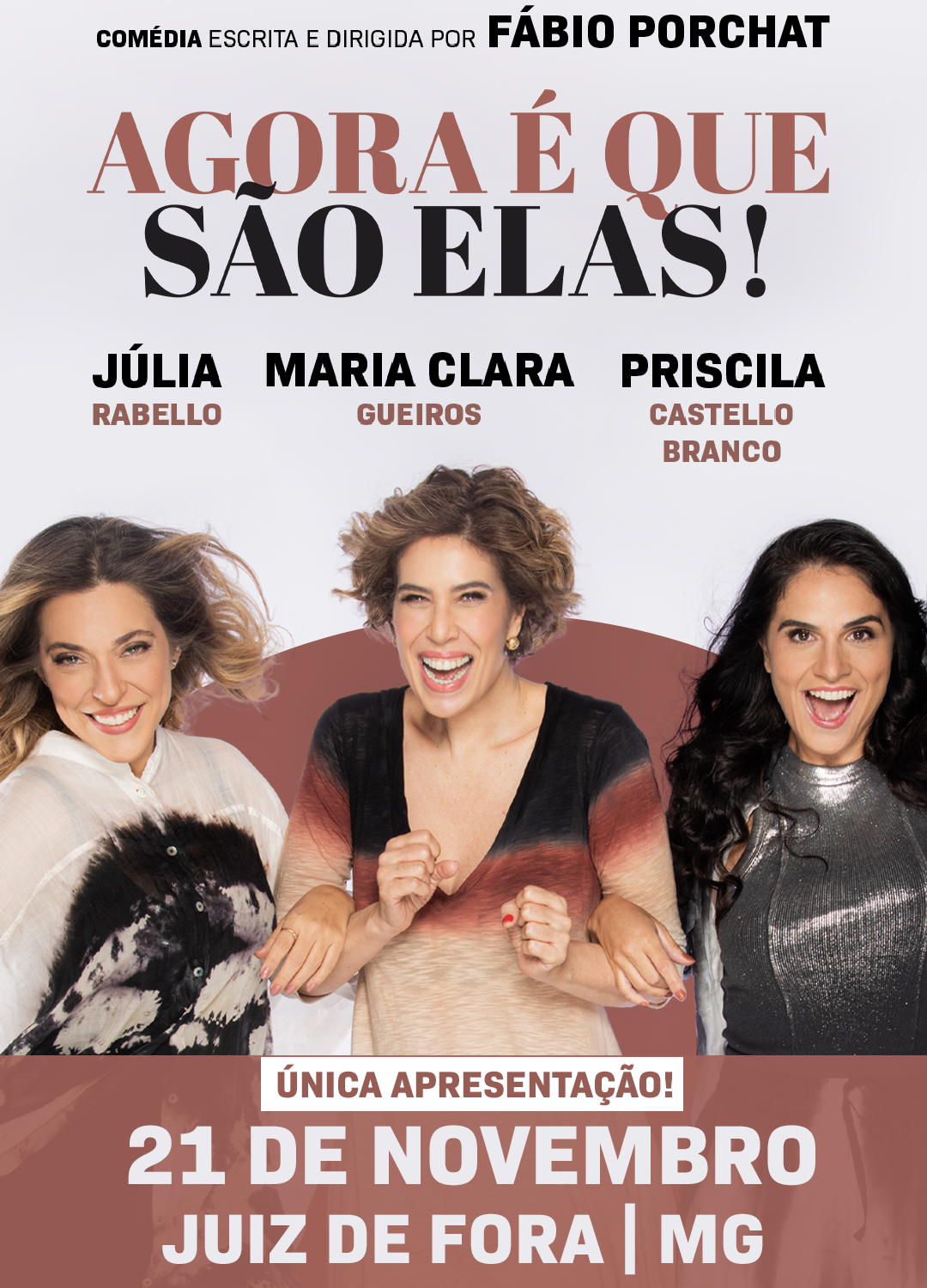 Espetáculo "Agora É Que São Elas" em Juiz de Fora