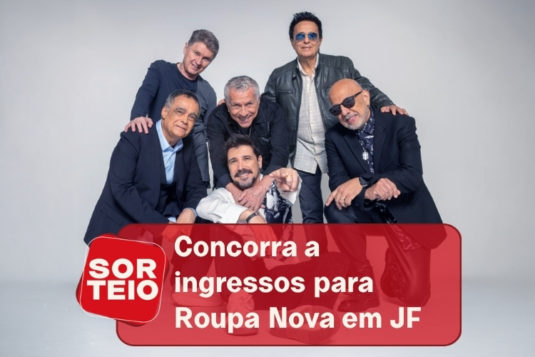 [SORTEIO] Concorra a ingressos para o show do Roupa Nova em JF