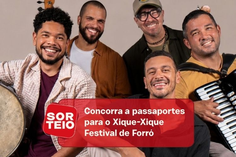 [SORTEIO] Concorra a passaportes para o Xique-Xique Festival de Forró